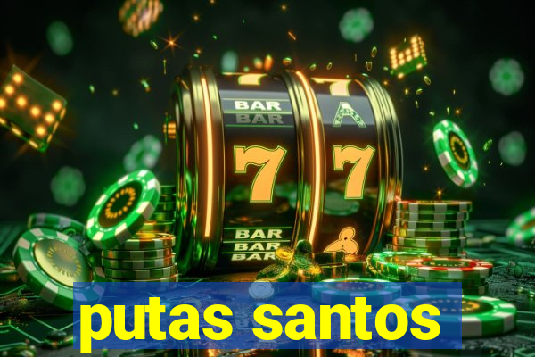 putas santos